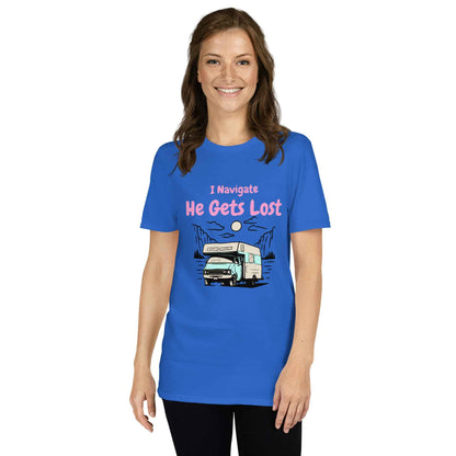 Woman's vanlife T-Shirt "I navigate, He gets lost"