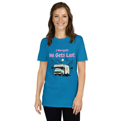 Woman's vanlife T-Shirt "I navigate, He gets lost"